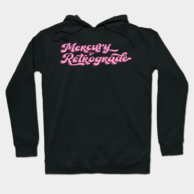 Mercury is Retrograde Pink Astrology Aesthetic Hoodie by Asilynn